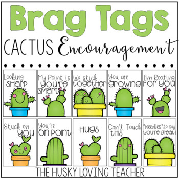 Cactus Encouragement Brag Tags by The Husky Loving Teacher 