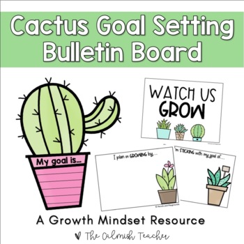 Cactus Goal Setting Bulletin Board by The Calmish Teacher | TpT