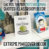 Cactus Themed Motivational Quotes: Classroom Decor