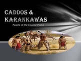 Caddo and Karankawa Tribes