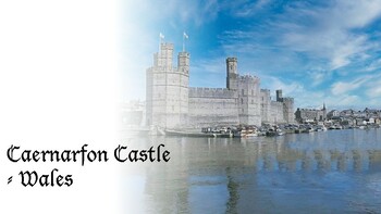 Preview of Caernarfon Castle: Historical Site Study