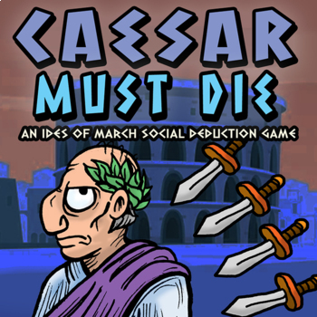 Preview of Caesar Must Die:  A Julius Caesar Social Deduction Game for the Classroom