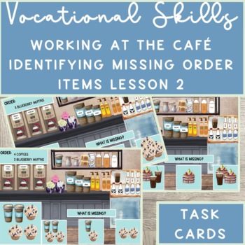 Preview of Cafe Working Vocational Task: Identify What Is Missing From Order Task Cards 2