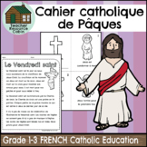 Cahier catholique de Pâques (Grade 1-3 FRENCH Religious Ed