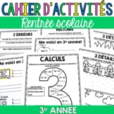 Cahier d'activités - Rentrée scolaire - 3e année - French 