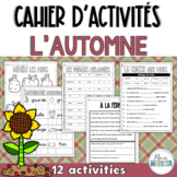 Cahier d'activités: l'automne - French Fall literacy activities