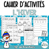 Cahier d'activités: l'hiver - French winter literacy activities