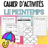 Cahier d'activités: le printemps - French spring literacy 