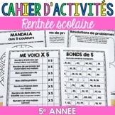 Cahier d'activités - Rentrée scolaire - 5e année - French 