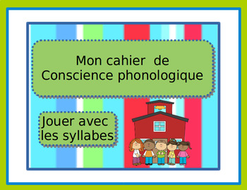 Preview of Cahier de cnscience phonologique 3:  Jouer avec les syllabes