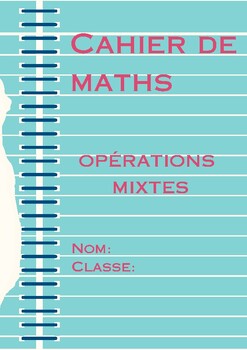 Cahier de maths: opérations mixtes by CoolFrenchTeacher | TPT