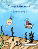 Cahier interactif - Grammaire