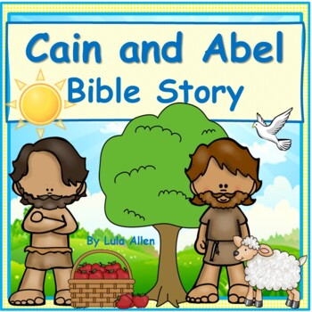 Bible Story: Cain and Abel by Lalula Lifetime Learning | TPT