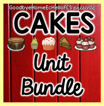 Preview of Cakes Bundle for Culinary/Foods Course