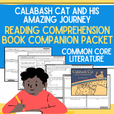 Calabash Cat and His Amazing Journey Book Companion Readin