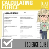Calculating Force Quiz | Editable Science Quiz