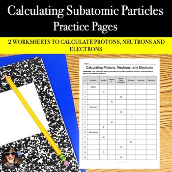 Preview of Atomic Structure & Calculating Protons Neutrons Electrons Worksheets Activity