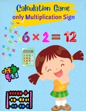 Calculation game, only multiplication sign.