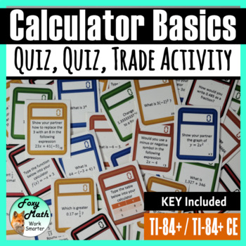 Preview of Calculator Basics Task Cards - Quiz Quiz Trade Activity -TI-84 + & TI-84+CE