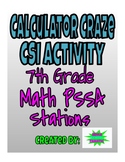 Calculator Craze CSI Activity--7th Grade Math PSSA Stations