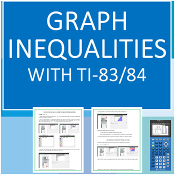 Preview of Graphing Inequalities/Systems of Inequalities with TI-84 Plus --Editable