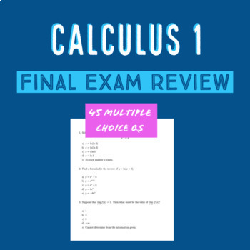 Preview of Calculus 1 Final Exam / Course Review - 45 Multiple Choice Qs + Full Solutions