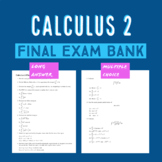 Calculus 2 - 30 Long Answer Qs & 30 MCQs + Sample Final Ex