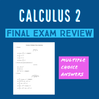 Preview of Calculus 2 Final Exam / Review / Test : 30 Multiple Choice ANSWERS