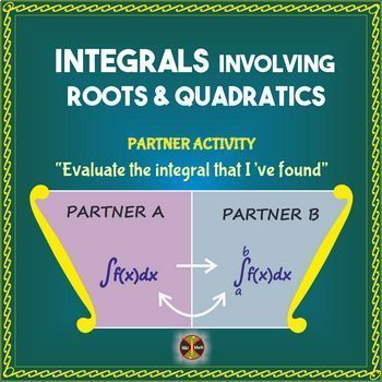 Preview of Integrals Involving Roots & Quadratics - Partner Activity-Distance Learning