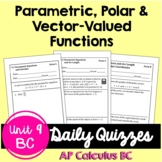 Parametric Polar & Vector-Valued Functions Daily Quizzes (