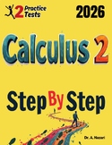 Calculus2 Step by Step Study Guide: Comprehensive Study Guide + 2 Practice Tests