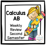 Calculus AB Weekly Review Second Semester