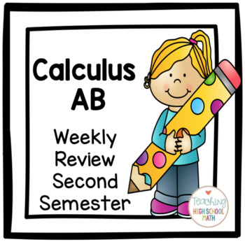 Preview of Calculus AB Weekly Review Second Semester
