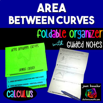 Preview of Calculus Area Under and Between Curves Flip Book Guided Notes