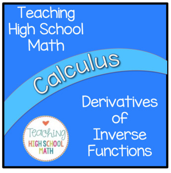 Preview of Calculus Derivative of Inverse Functions Mini Lesson and Practice