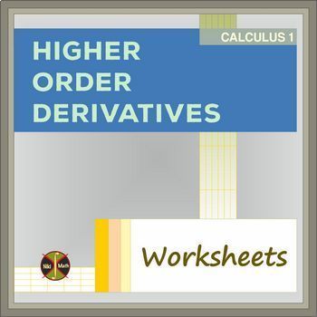 Preview of Derivatives: HIGHER ORDER DERIVATIVES - 4 WKSTs(30 problems)-Distance Learning