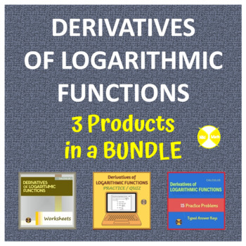 Preview of Calculus: Derivatives of Logarithmic Functions - Three Products in a BUNDLE