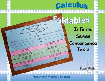 Preview of Calculus Foldable 9-2: Infinite Series Convergence Tests