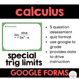 Calculus Google Forms Special Trig Limits