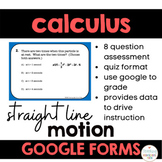 Calculus Google Forms Straight Line Motion Distance Learning