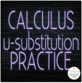 Calculus Integration u-substitution Practice