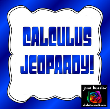 Preview of Calculus Jeopardy™ Style Game, Review, Great Fun!!!