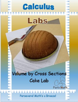 Preview of Calculus Lab 7-1: Volume by Cross Section Cake Lab