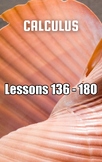 Calculus, Lessons 136 - 180