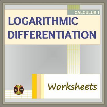 Preview of Calculus: LOGARITHMIC DIFFERENTIATION - WS (24 problems - solutions provided)