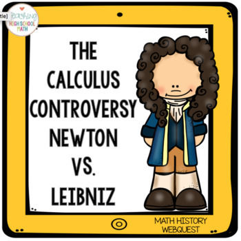 Preview of Calculus Newton vs Leibniz Web Quest