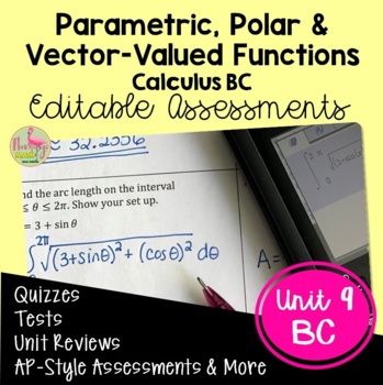 Preview of Parametric Polar and Vector-Valued Functions Assessments (BC Calculus - Unit 9)