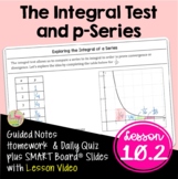 The Integral Test and p-Series (BC Calculus - Unit 10)