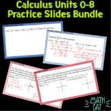 Calculus Units 0-8 Practice Google Slides Bundle