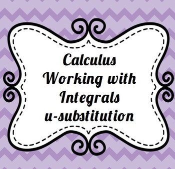 Preview of Calculus Working with Integration u-substitution Notes | I Do You Do